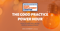 The Good Practice Power Hour Webinar December graphic which covers health and wellbeing and people management.