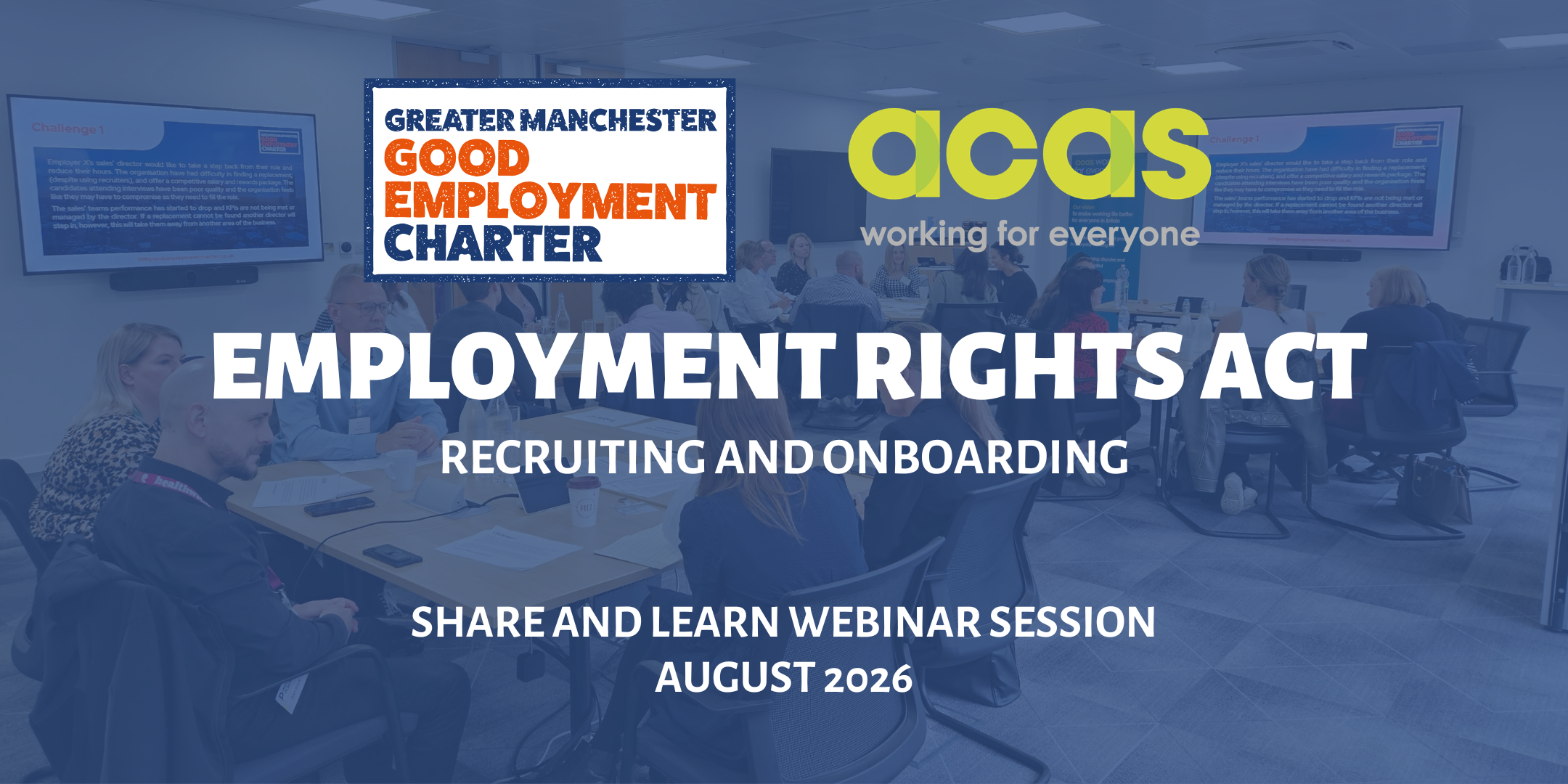 August Share and Learn Webinar - Recruiting and Onboarding in collaboration with The Greater Manchester Good Employment Charter and Acas